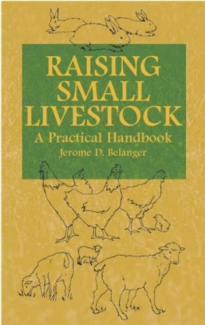 Raising Small Livestock: A Practical Handbook