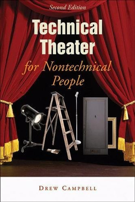 Technical Theater for Nontechnical People, 2nd Edition