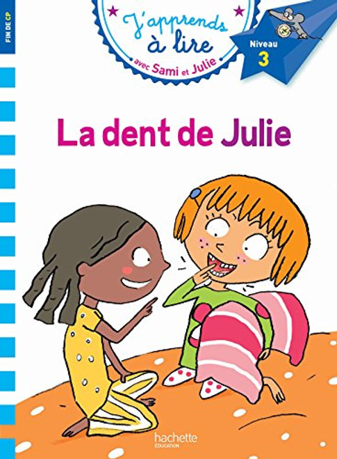 Sami Et Julie Cp Niveau 3 La Dent de Julie (J'Apprends Avec Sami Et Julie) (French Edition)