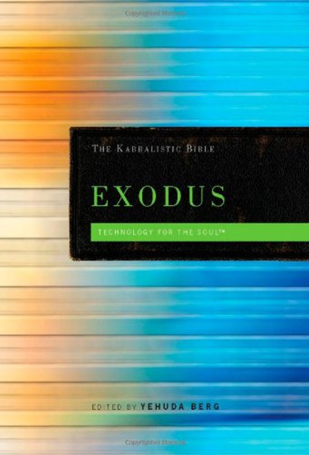 Exodus: The Kabbalistic Bible (Kabbalistic Bible Series) (English and Hebrew Edition)