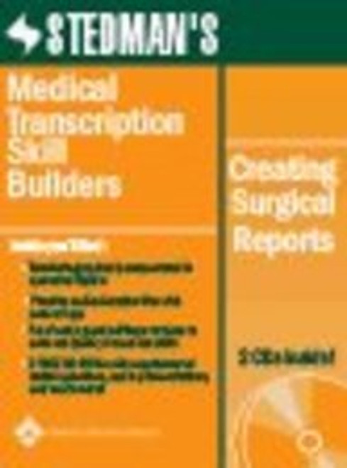Stedman's Medical Transcription Skill Builders: Creating Surgical Reports (Stedman's Sample Reports)