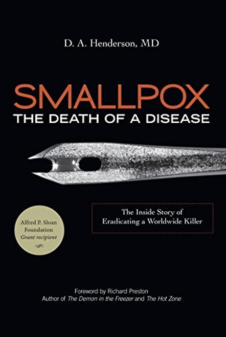 Smallpox: The Death of a Disease - The Inside Story of Eradicating a Worldwide Killer