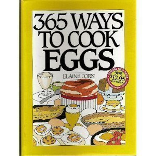 365 Ways to Cook Eggs (The 365 Ways Series)