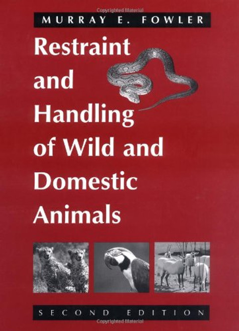 Restraint and Handling of Wild and Domestic Animals