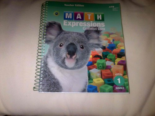 Math Expressions: Teacher Edition, Volume 2 Grade 1 2013