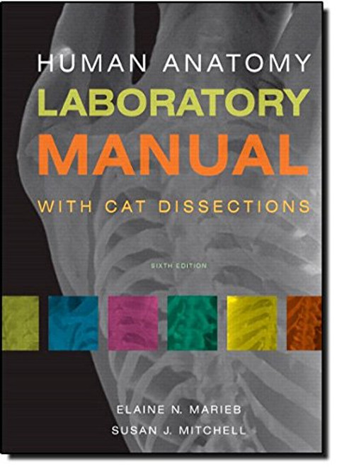 Human Anatomy Laboratory Manual with Cat Dissections (6th Edition)