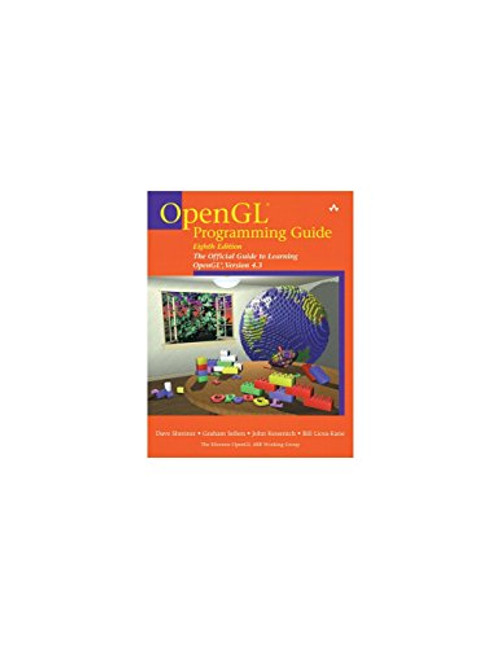 OpenGL Programming Guide: The Official Guide to Learning OpenGL, Version 4.3 (8th Edition)