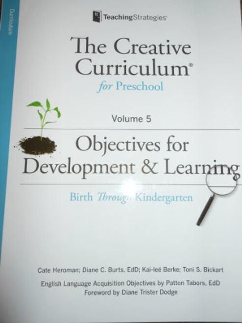 The Creative Curriculum for Preschool Volume 5 -Objectives for Development & Learning -Birth Through Kindergarten *PAPERBACK