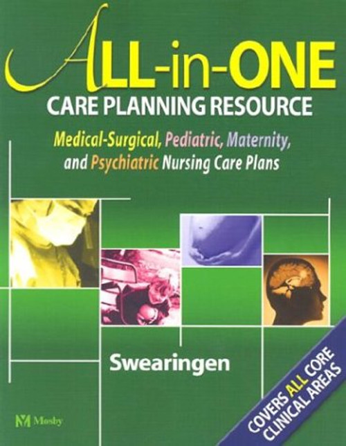 All-in-One Care Planning Resource: Medical-Surgical, Pediatric, Maternity, and Psychiatric Nursing Care Plans