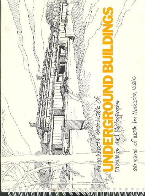 An Architect's Sketchbook of Underground Buildings: Drawings and Photographs