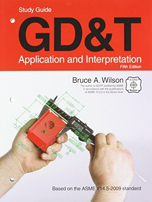 GD&T: Application and Interpretation, Study Guide