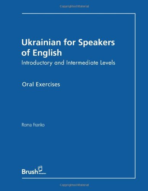 Ukrainian for Speakers of English Oral Exercises: Introductory and Intermediate Levels