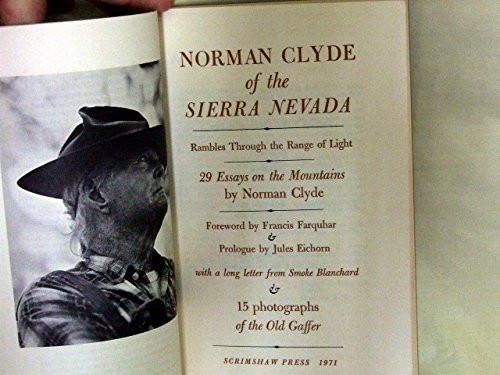 Norman Clyde of the Sierra Nevada;: Rambles through the range of light; 29 essays on the mountains