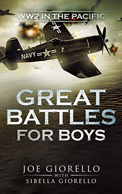 Great Battles for Boys: WWII Pacific