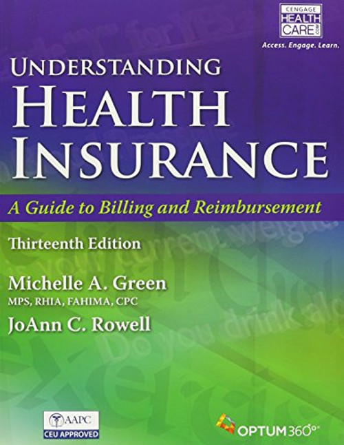 Bundle: Understanding Health Insurance: A Guide to Billing and Reimbursement, 13th +Premium Web Site, 2 terms (12 months) Printed Access Card + ... for MindTap Medical Insurance & Coding, 2 ter