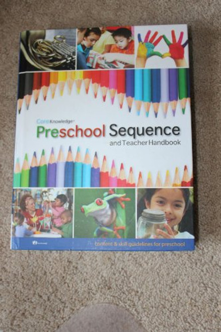 Core Knowledge Preschool Sequence and Teacher Handbook (Core Knowledge)