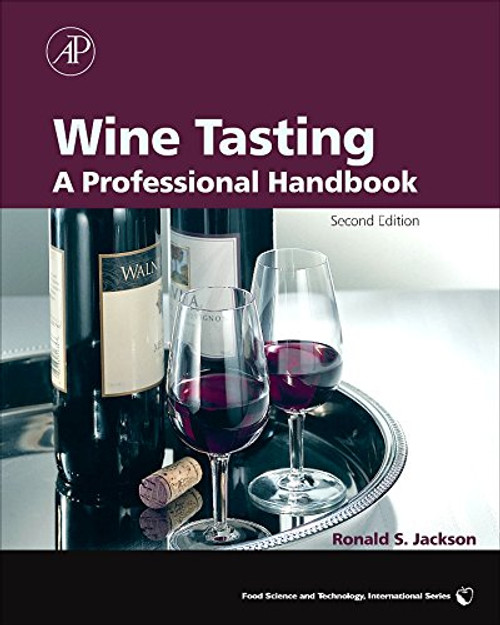 Wine Tasting, Second Edition: A Professional Handbook (Food Science and Technology)