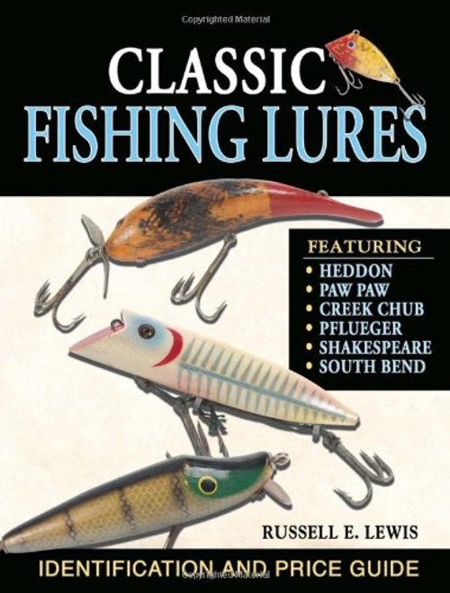 Classic Fishing Lures: Identification and Price Guide