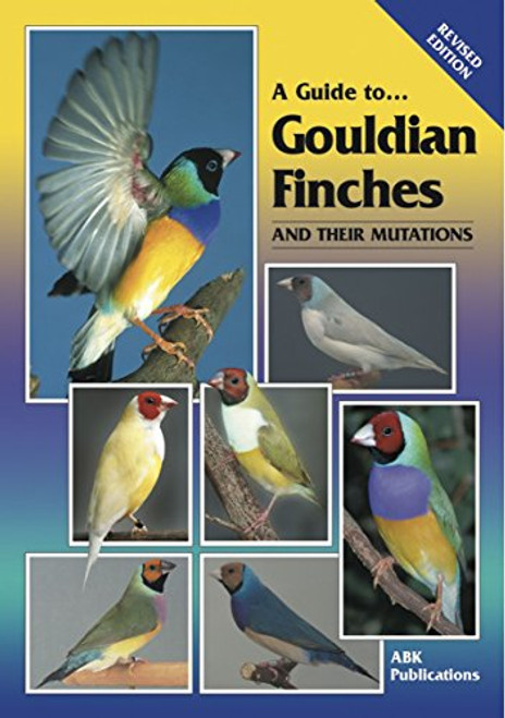 Gouldian Finches and Their Mutations (A Guide to)