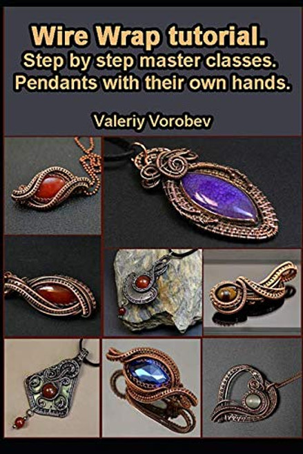 Wire Wrap tutorial. Step by step master classes. Pendants with their own hands.