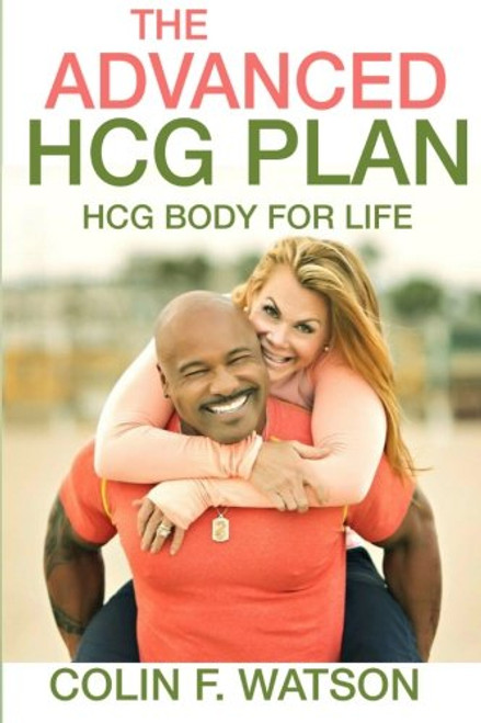 HCG Body for Life: How to Feel Good Naked In 26 Days