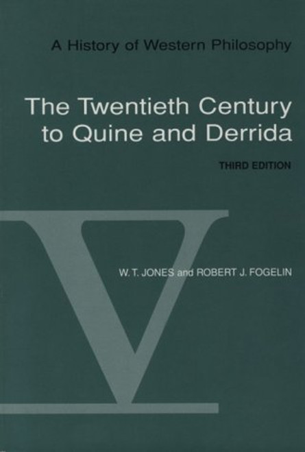 5: A History of Western Philosophy, Vol. V: The Twentieth Century to Quine and Derrida