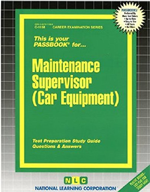 Maintenance Supervisor (Car Equipment)(Passbooks) (Career Examination Series)