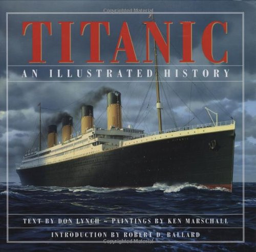 Titanic: An Illustrated History