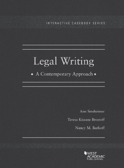 Legal Writing, A Contemporary Approach (Interactive Casebook Series)