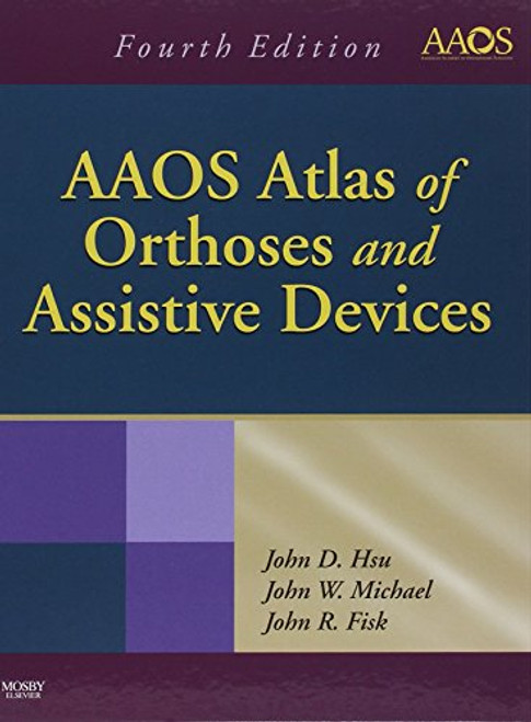 AAOS Atlas of Orthoses and Assistive Devices, 4e