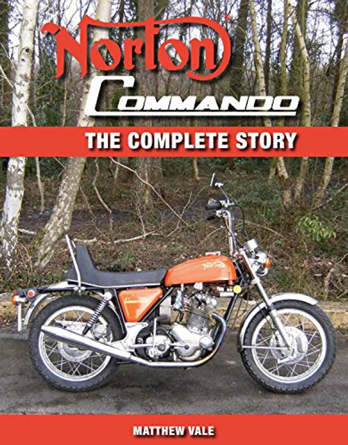 Norton Commando: The Complete Story (Crowood Motoclassic Series)