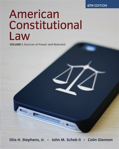 1: American Constitutional Law, Volume I, Sources of Power and Restraint, 6th