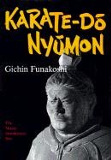 Karate-Do Nyumon: The Master Introductory Text (English and Japanese Edition)
