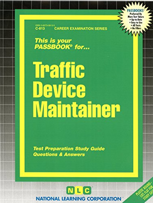 Traffic Device Maintainer(Passbooks) (Career Examination Series : C-813)
