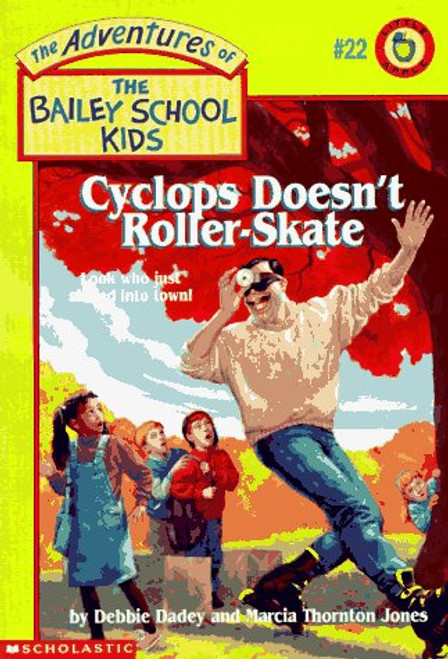 Cyclops Doesn't Roller-Skate (Adventures of the Bailey School Kids)