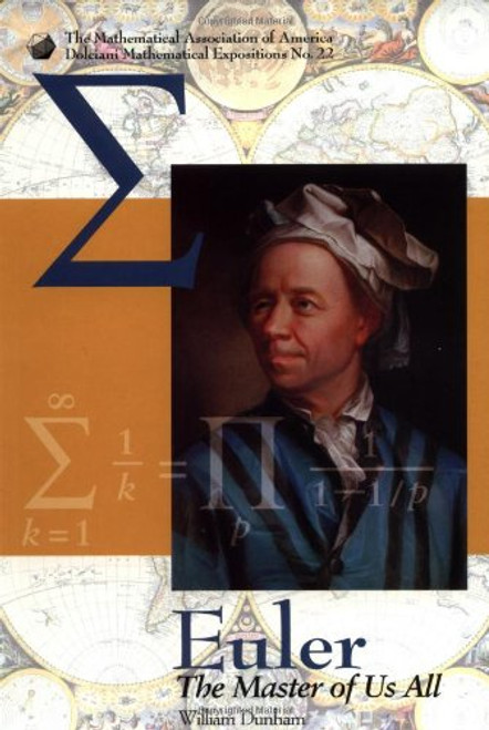 Euler: The Master of Us All (Dolciani Mathematical Expositions, No 22)