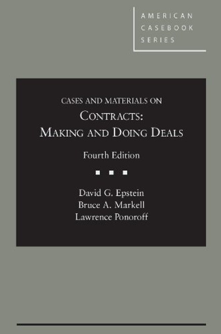 Cases and Materials on Contracts: Making and Doing Deals, 4th (American Casebook Series)