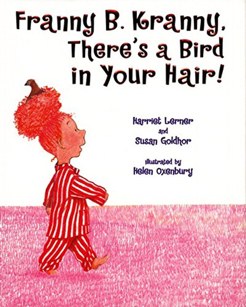 Franny B. Kranny, There's a Bird in Your Hair!