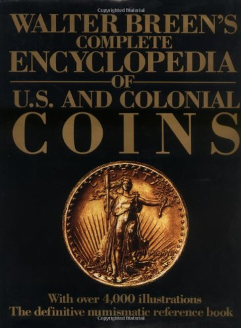 Walter Breen's Complete Encyclopedia of U.S. and Colonial Coins