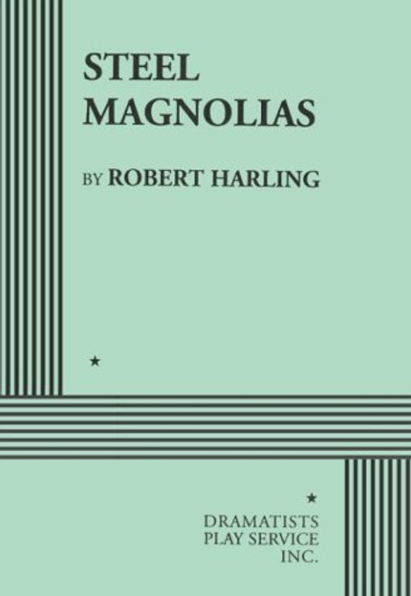 Steel Magnolias  Acting Edition
