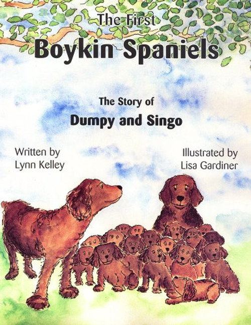 The First Boykin Spaniels: The Story of Dumpy and Singo (Distributed for the author)