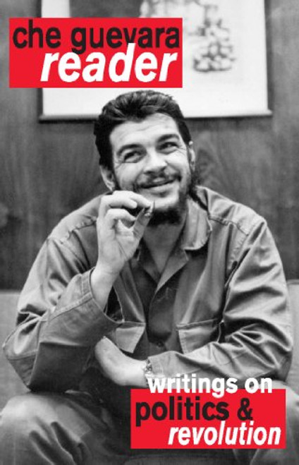 Che Guevara Reader: Writings on Politics & Revolution