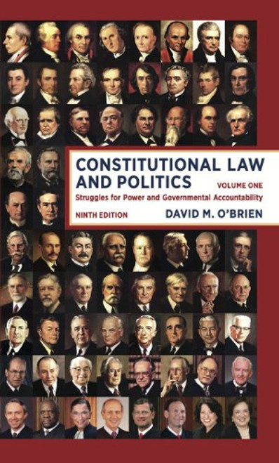 Constitutional Law and Politics: Struggles for Power and Governmental Accountability (Ninth Edition)  (Vol. 1)