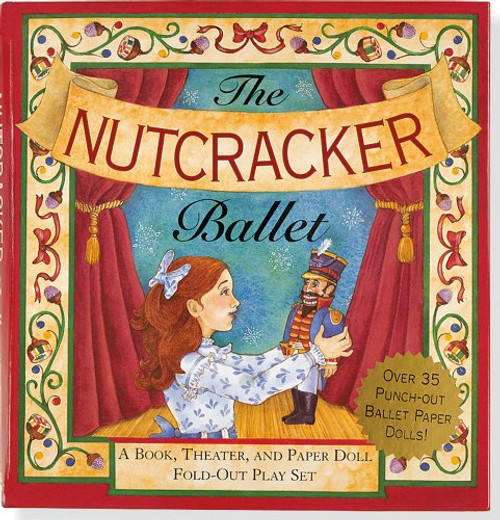 The Nutcracker Ballet: A Book, Theater, and Paper Doll Fold-out Play Set (Foldout Play Set) (Christmas, Activity Book)