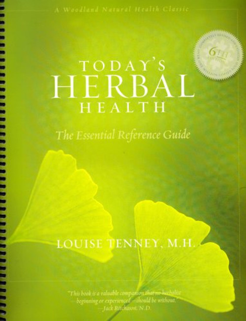 Today's Herbal Health (Spiral): The Essential Reference Guide