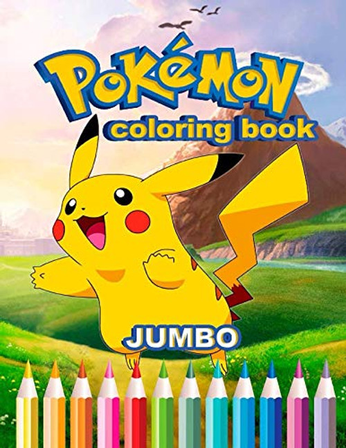 Pokemon JUMBO Coloring Book: Coloring Book for Kids and Adults (Perfect for Children Ages 4-12)