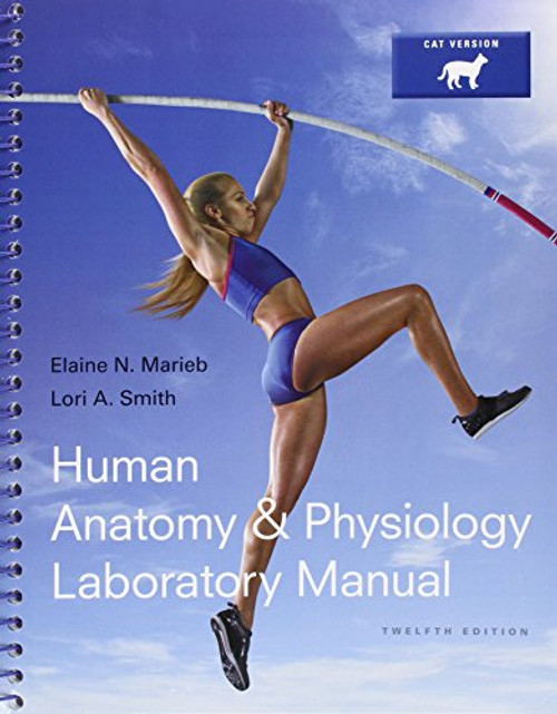Human Anatomy & Physiology Laboratory Manual, Cat Version, Mastering A&P with Pearson eText & ValuePack Access Card and PhysioEx 9.1 CD-ROM (12th Edition)