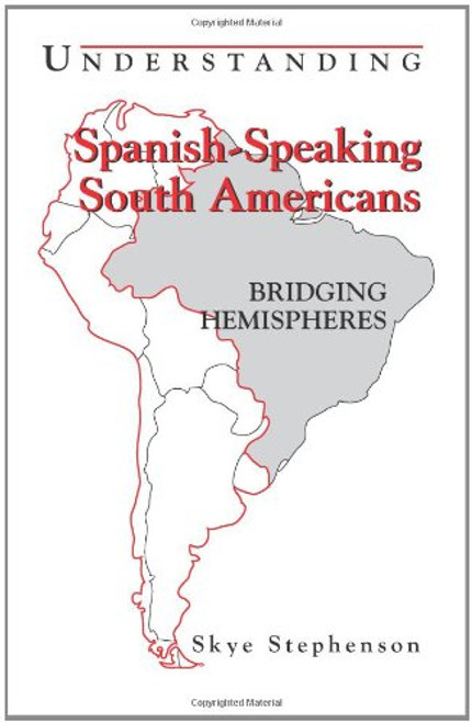 Understanding Spanish-Speaking South Americans: Bridging Hemispheres (Interact Series)