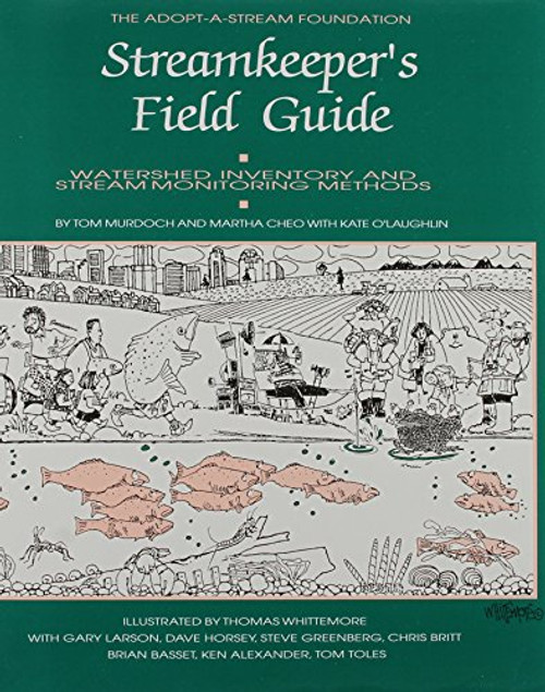 The Streamkeeper's Field Guide: Watershed Inventory and Stream Monitoring Methods