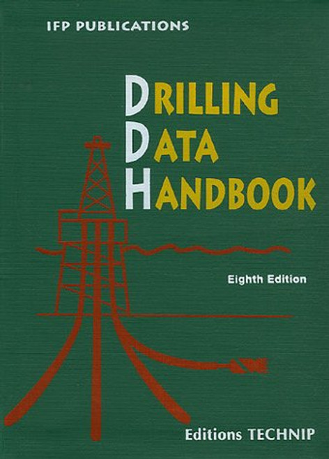 DRILLING DATA HANDBOOK 8TH (IFP Publications)